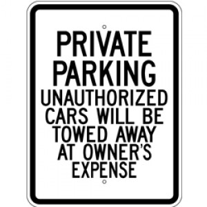 Private Parking Unauthorized Cars Will Be Towed Away At Owner's Expense